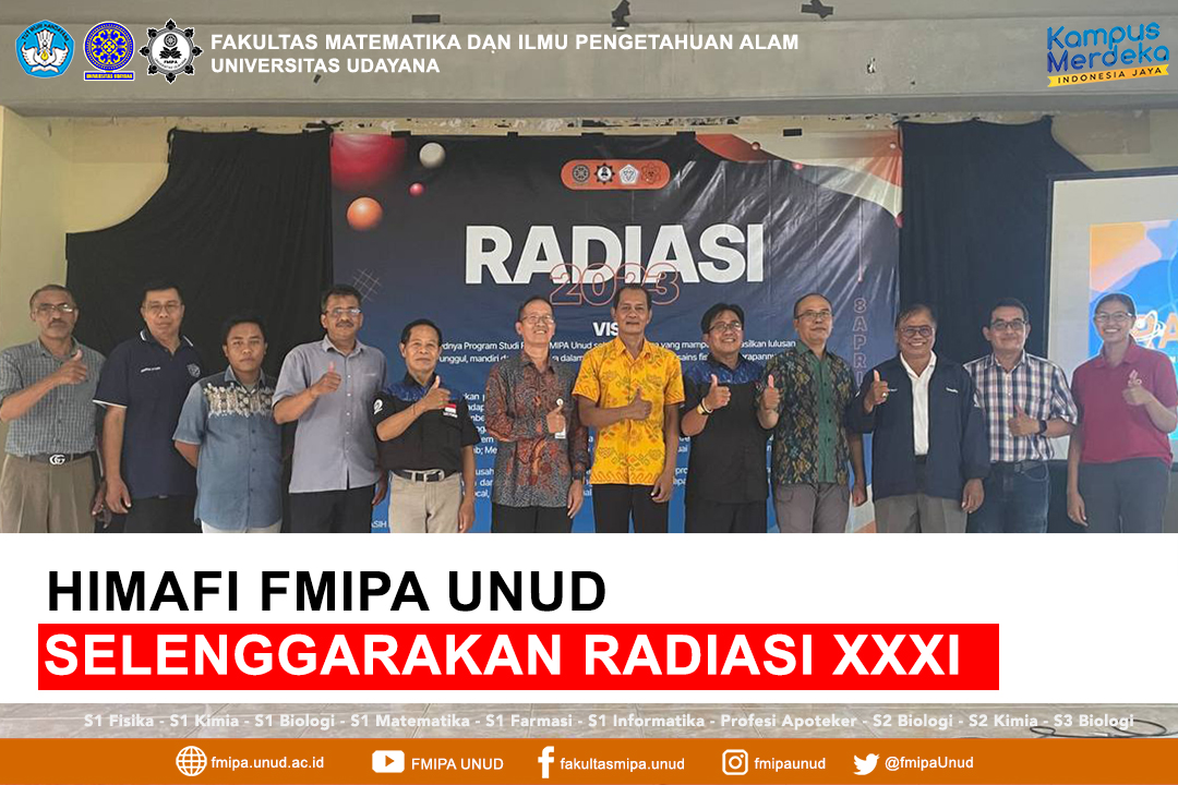 The 31st RADIATION of HIMAFI FMIPA UNUD hopes to increase the spirit of kinship